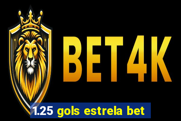 1.25 gols estrela bet